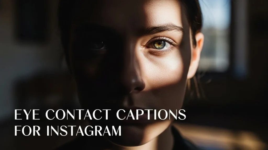 Eye Contact Captions for Instagram