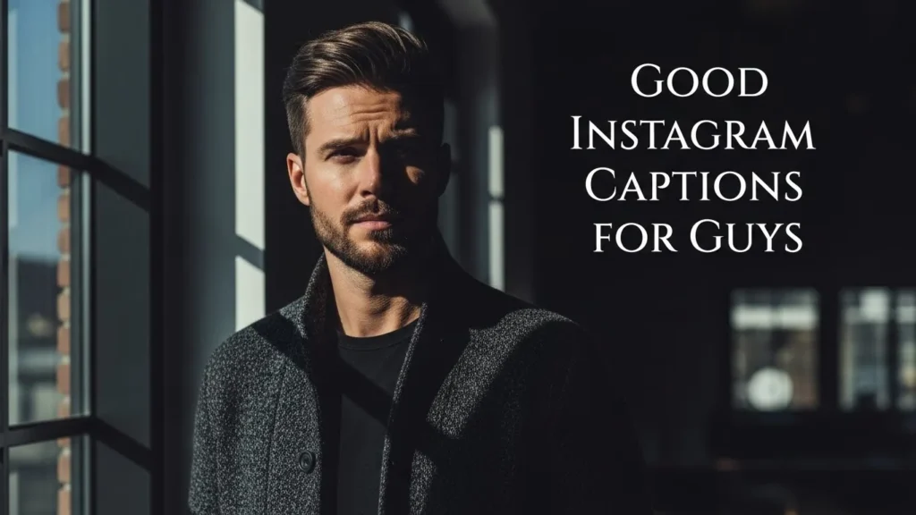 Good Instagram Captions for Guys