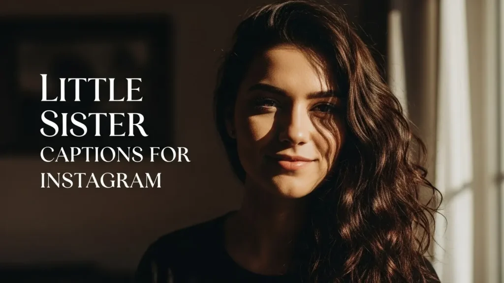 Little Sister Captions for Instagram