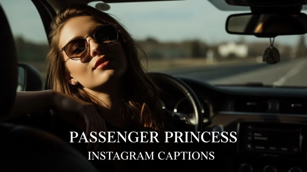 Passenger Princess Instagram Captions