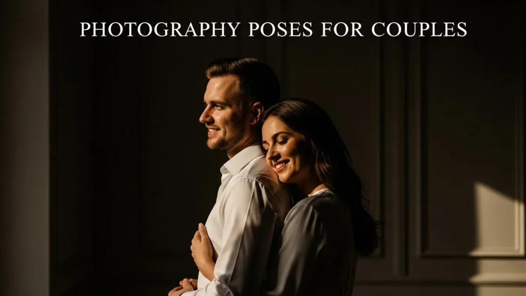 Photography Poses for Couples
