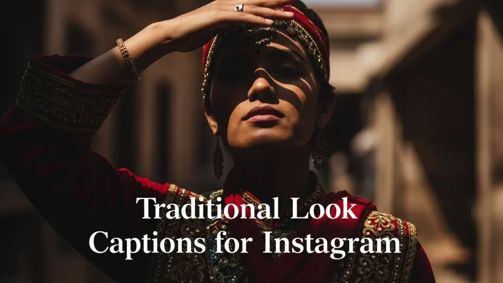 Traditional Look Captions for Instagram