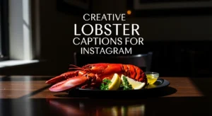 Creative Lobster Captions for Instagram