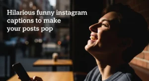 hilarious funny instagram captions to make your posts pop