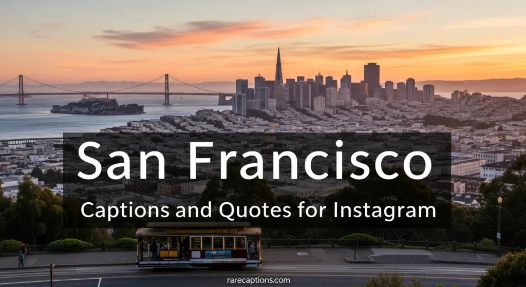 San Francisco Captions and Quotes for Instagram