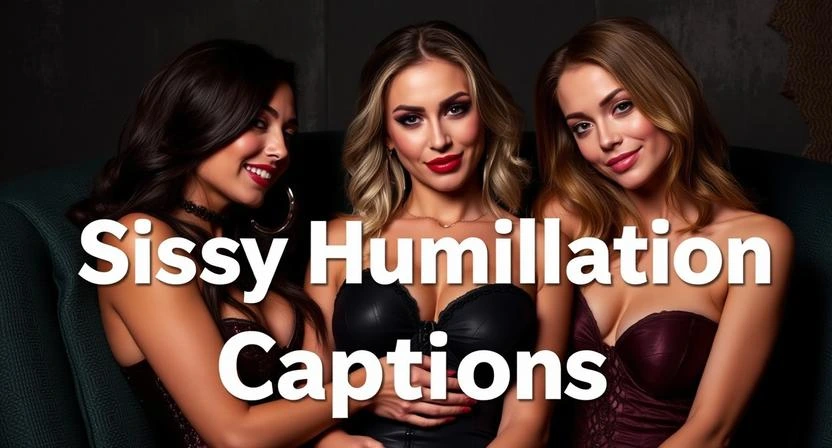 Sissy Humiliation Captions