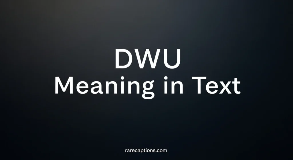 DWU Meaning in Text