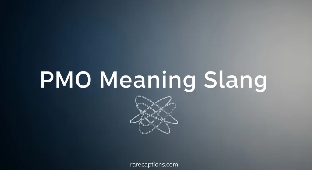 PMO Meaning Slang