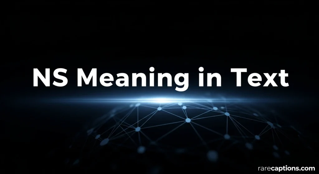 NS Meaning in Text