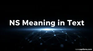 NS Meaning in Text