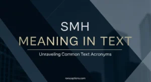 SMH Meaning in Text